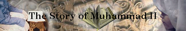 The Story of Muhammad II